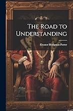 The Road to Understanding