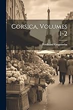 Corsica, Volumes 1-2