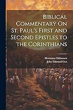Biblical Commentary On St. Paul's First and Second Epistles to the Corinthians