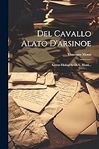 Del Cavallo Alato D'arsinoe: Lettere Filologiche Di V. Monti...