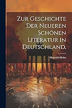 Zur Geschichte der neueren schönen Literatur in Deutschland.