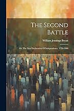 The Second Battle: Or, The New Declaration Of Independence, 1776-1900