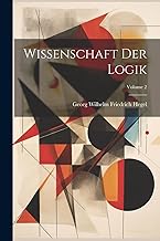 Wissenschaft Der Logik; Volume 2