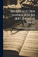 Briefe aus den Jahren 1830 bis 1847, Zweiter Band