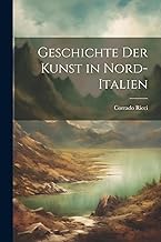 Geschichte der Kunst in Nord-Italien