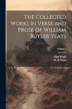 The Collected Works in Verse and Prose of William Butler Yeats; Volume 5