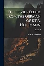 The Devil's Elixir. From the German of E.T.A. Hoffmann; Volume 2