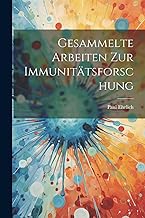 Gesammelte Arbeiten zur Immunitätsforschung