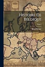 Histoire de Belgique; Tome 2