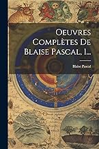 Oeuvres Complètes De Blaise Pascal, 1...