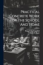 Practical Concrete Work For The School And Home
