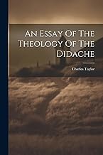 An Essay Of The Theology Of The Didache