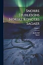 Snorre Sturlesons Norske Kongers Sagaer; Volume 1