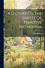 A Lecture On The Jubilee Of Primitive Methodism