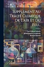 Supplement Au Traité Chimique De L'air Et Du Feu...