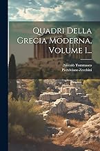 Quadri Della Grecia Moderna, Volume 1...