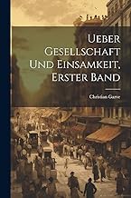 Ueber Gesellschaft und Einsamkeit, Erster Band