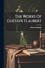 The Works Of Gustave Flaubert