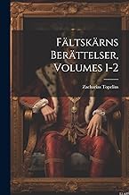 Fältskärns Berättelser, Volumes 1-2