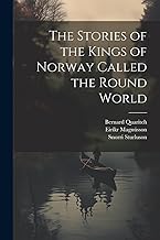 The Stories of the Kings of Norway Called the Round World
