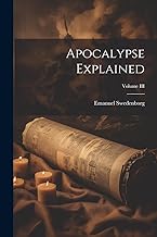 Apocalypse Explained; Volume III