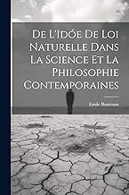De L'Idóe de loi Naturelle dans La Science et la Philosophie Contemporaines