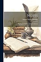Notes: Theological, Political, and Miscellaneous