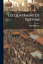 Les Quatrains de Khèyam