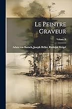 Le Peintre Graveur; Volume II