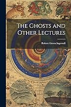 The Ghosts and Other Lectures