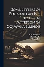 Some Letters of Edgar Allan Poe to E. H. N. Patterson of Oquawka, Illinois