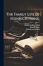 The Family Life of Heinrich Heine;