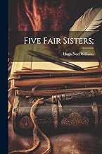 Five Fair Sisters;