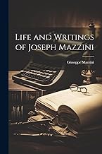 Life and Writings of Joseph Mazzini