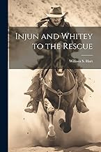 Injun and Whitey to the Rescue