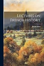 Lectures on French History