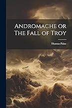 Andromache or The Fall of Troy