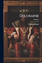 Deloraine; Volume I