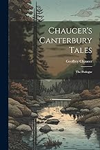 Chaucer's Canterbury Tales: The Prologue
