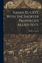 Isaiah XL-LXVI, With the Shorter Prophecies Allied to It