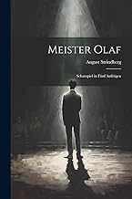 Meister Olaf: Schauspiel in fünf Aufzügen