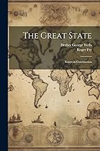 The Great State: Essays in Construction