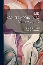 Les Contemporaines, Volumes 1-2