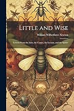 Little and Wise; Lessons From the Ants, the Conies, the Locusts, and the Spider