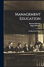 Management Education: Socialization for What?