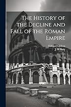 The History of the Decline and Fall of the Roman Empire: 3