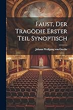 Faust, der Tragödie erster Teil synoptisch