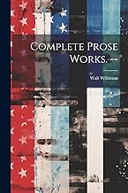 Complete Prose Works. --