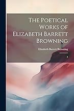 The Poetical Works of Elizabeth Barrett Browning: 2