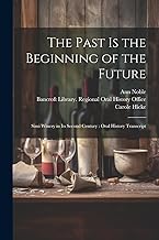 The Past is the Beginning of the Future: Simi Winery in its Second Century: Oral History Transcript